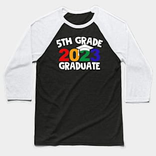 5th Grade Graduate 2023 Graduation Last Day of School Baseball T-Shirt